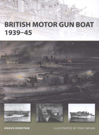 Angus Konstam — British Motor Gun Boat 1939-45