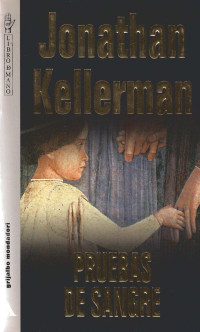 Jonathan Kellerman — (Alex Delaware 02) Pruebas De Sangre