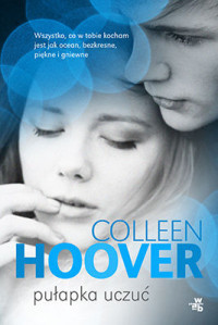 Colleen Hoover — Pułapka uczuć