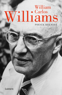 William Carlos Williams — Poesía reunida