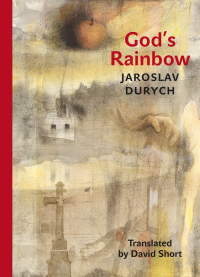 Durych, Jaroslav, Short, David — God's Rainbow