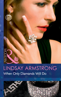 Lindsay Armstrong — When Only Diamonds Will Do