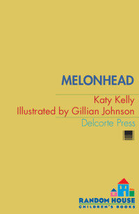 Katy Kelly — Melonhead