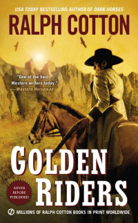 Ralph Cotton — Ranger Sam Burrack 34 Golden Riders