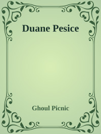 Ghoul Picnic — Duane Pesice
