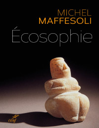 Michel Maffesoli — Écosophie