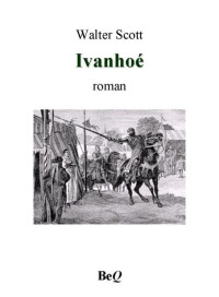 Scott, Sir Walter — Ivanhoé