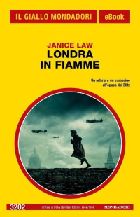 Janice Law — Londra in fiamme (Il Giallo Mondadori)