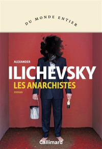 Ilichevsky, Alexander — Les anarchistes