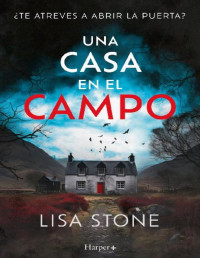 Lisa Stone — Una Casa en El Campo