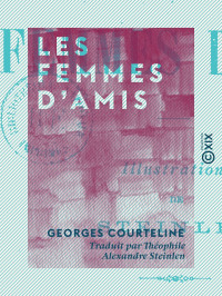 Georges Courteline — Les Femmes d'amis