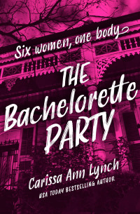 Carissa Ann Lynch — The Bachelorette Party