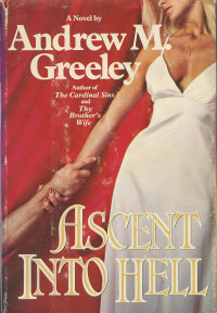 Andrew M. Greeley — Ascent Into Hell