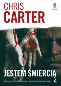 Chris Carter — Jestem Śmiercią