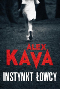 Alex Kava — Instynkt Łowcy