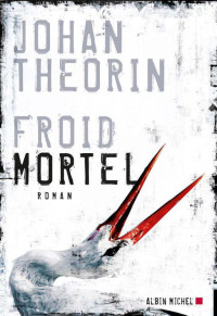 Johan Theorin — Froid mortel