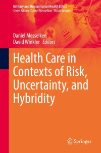 Daniel Messelken, David Winkler — Health Care in Contexts of Risk, Uncertainty, and Hybridity