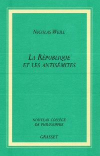 Weill — La république et les antisémites