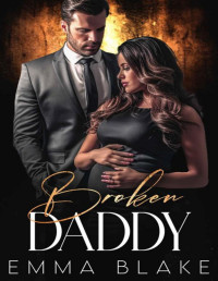 Emma Blake — Broken Daddy: An Off-Limits Single Dad Romance