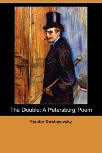 Dostoevsky, Fyodor — The Double · a Petersburg Poem