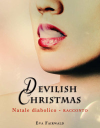 Eva Fairwald — Devilish Christmas. Natale diabolico