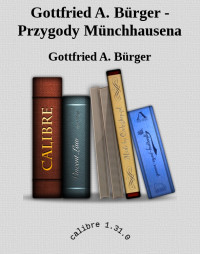 Gottfried A. Bürger — Gottfried A. Bürger - Przygody Münchhausena