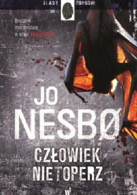 Jo Nesbo — Człowiek Nietoperz