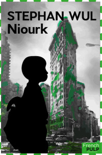 Stefan Wul — Niourk