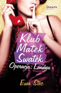 Ewa Stec — Klub Matek Swatek. Operacja: Londyn (Polska Wersja Jezykowa)