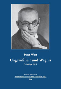 Peter Wust — Ungewißheit und Wagnis