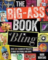 Mark Montano — The Big-Ass Book of Bling