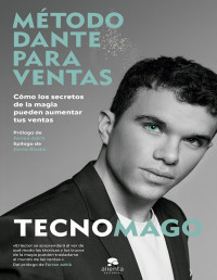 Tecnomago — Método Dante para ventas (Alienta) (Spanish Edition)