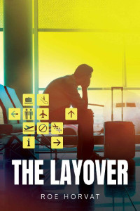 Roe Horvat — The Layover