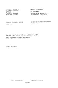 George W. Wenzel — Clyde Inuit adaptation and ecology :the organization of subsistence