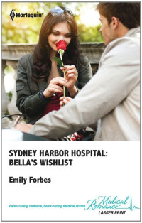 Emily Forbes — Sydney Harbour Hospital: Bella's Wishlist 