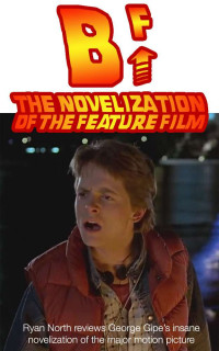 Ryan North — B^F: The Novelization Of The Feature Film