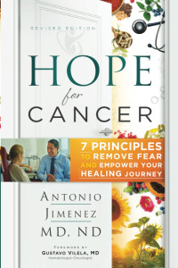 Dr. Antonio Jimenez — Hope for Cancer: 7 Principles to Remove Fear and Empower Your Healing Journey