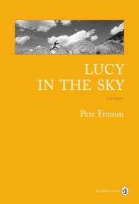 Pete Fromm — Lucy in the sky