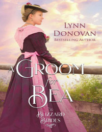 Lynn Donovan — A Groom for Bea: Blizzard Brides Series, Book #23