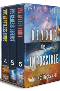 Kennedy, Frank — Beyond the Impossible: Volume 2 (Books 4-6)