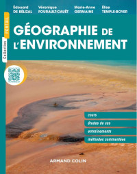 Édouard de Bélizal, Véronique Fourault-Cauët, Marie-Anne Germaine, Élise Temple-Boyer — Géographie de l'environnement