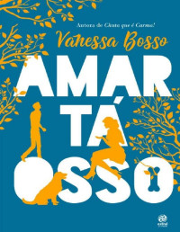 Vanessa Bosso — Amar tá osso