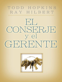 Todd Hopkins;Ray Hilbert; — El conserje y el gerente