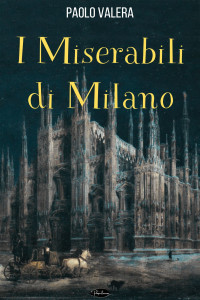 Paolo Valera — i miserabili di milano