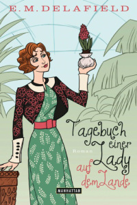 Delafield, E. M. [Delafield, E. M.] — Tagebuch einer Lady auf dem Lande