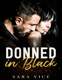 Vice, Sara — Donned in Black: A Dark Mafia, Enemies to Lovers Romance