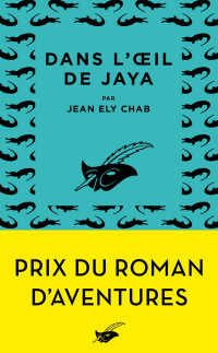 Jean Ely Chab [Chab, Jean Ely] — Dans l'oeil de Jaya