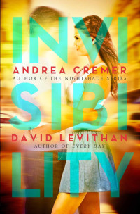 Andrea Cremer & David Levithan — Invisibility