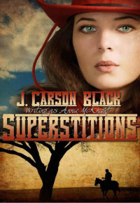 J. Carson Black — Superstitions