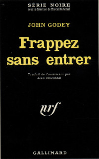 John Godey — Frappez sans entrer